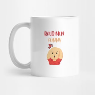 Bald men funny Mug